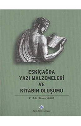 Eski Çağda Yazı Malzemeleri Ve Kitabın Oluşumu (2. Baskı) (İkinci El) (Stokta 1 Adet)