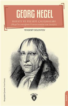 Georg Hegel Hayatı Ve Felsefi Çalışmaları Biyografi