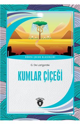Kumlar Çiçeği Dünya Çocuk Klasikleri (7-12 Yaş)