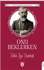 Onu Beklerken Unutturmadıklarımız Serisi