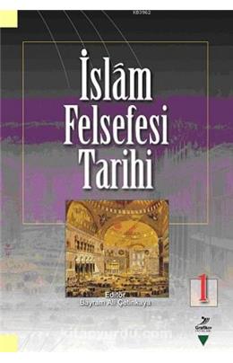 İslam Felsefesi Tarihi 1 (5. Baskı) (İkinci El) (Stokta 1 Adet)
