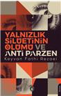 Yalnızlık Silüetinin Ölümü Ve Anti Parzen