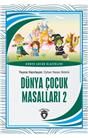 Dünya Çocuk Masalları 2 Dünya Çocuk Klasikleri (7-12 Yaş)