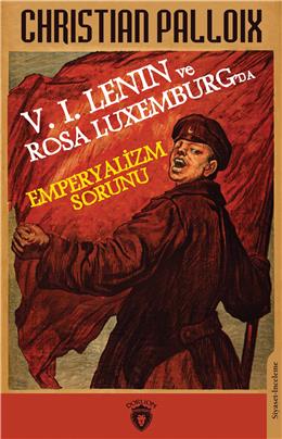 V. I. Lenın Ve Rosa Luxemburg’Da Emperyalizm Sorunu