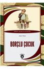 Borçlu Çocuk Dünya Çocuk Klasikleri (7-12 Yaş)