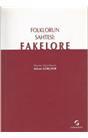 Folklorun Sahtesi: Fakelore (İkinci El) (Stokta 1 Adet) (2007)