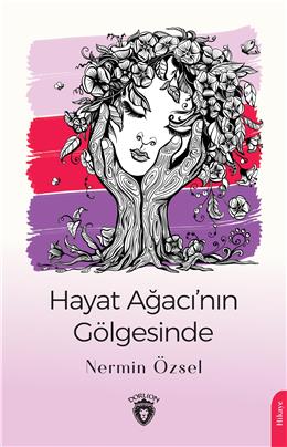 Hayat Ağacının Gölgesinde