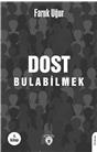 Dost Bulabilmek