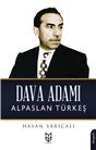 Dava Adamı Alparslan Türkeş