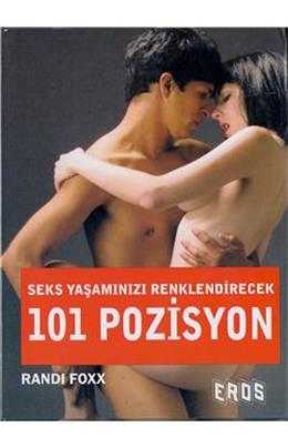Seks Yaşamınızı Renklendirecek 101 Pozisyon