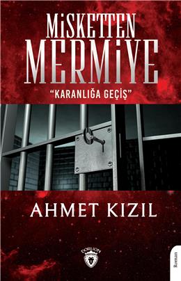Misketten Mermiye-“Karanlığa Geçiş”