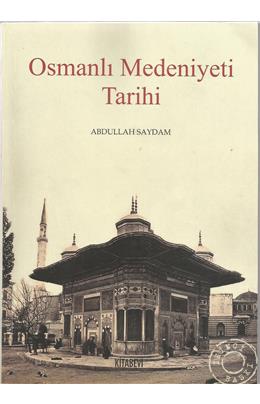 Osmanlı Medeniyeti Tarihi (2. Baskı) (İkinci El) (Stokta 1 Adet)