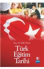 Türk Eğitim Tarihi  (7. Baskı) (İkinci El) (Stokta 1 Adet)