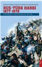 Kızılay Emri Altında Plevne Ve Erzurum’Da Rus – Türk Harbi / 1877-78