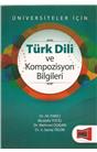 Üniversiteler Için Türk Dili Ve Kompozisyon Bilgileri  (İkinci El) (Stokta 1 Adet)