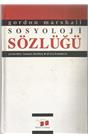 Sosyoloji Sözlüğü (Ciltli) (İkinci El) ( Stokta 1 Adet ) (1999)