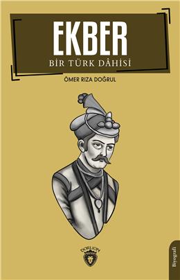 Ekber Bir Türk Dâhisi