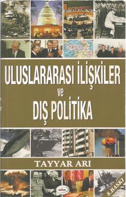 Uluslararası İlişkiler Ve Dış Politika (İkinci El) (Stokta 1 Adet)