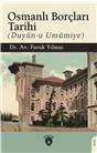 Osmanlı Borçları Tarihi (Duyûn-U Umûmiye)