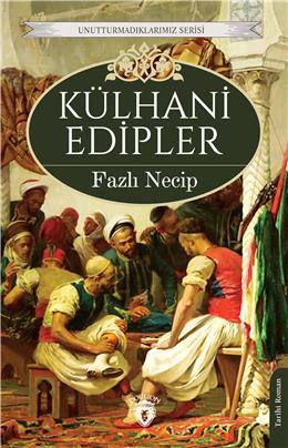 Külhani Edipler Unutturmadıklarımız Serisi