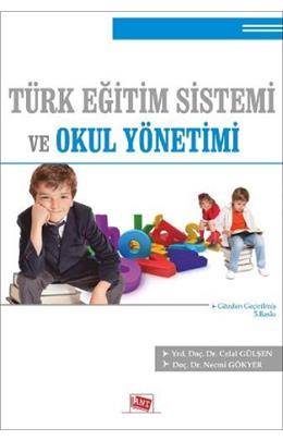 Türk Eğitim Sistemi Ve Okul Yönetimi (5.Baskı) (İkinci El) (Stokta 1 Adet)