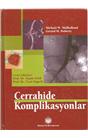 Cerrahide Komplikasyonlar (İkinci El) (2008 Baskı) (Stokta Bir Adet Var)