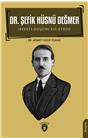 Dr. Şefik Hüsnü Değmer Hayatı - Düşüncesi – Etkisi   Biyografi