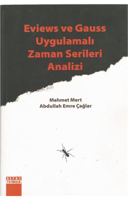 Eviews Ve Gauss Uygulamalı Zaman Serileri Analizi (İkinci El) (1. Baskı) (Stokta Bir Adet Var)