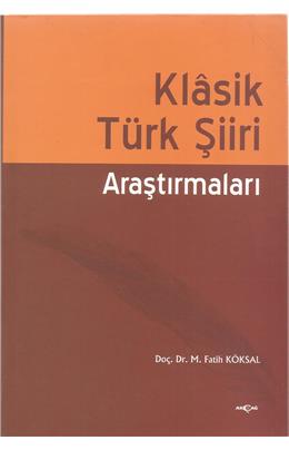 Klasik Türk Şiiri (İkinci El) (1. Baskı) (Stokta Bir Adet Var)