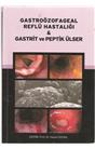 Gastroözofageal Reflü Hastalığı Ve Gastrit Ve Peptik Ülser (İkinci El) (Stokta 1 Adet) (2009)