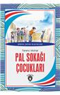 Pal Sokağı Çocukları Dünya Çocuk Masalları (7-12 Yaş) 