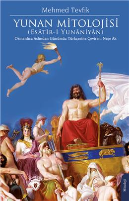 Yunan Mitolojisi (Esâtîr-İ Yunâniyân)