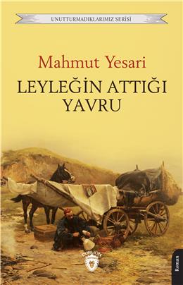 Leyleğin Attığı Yavru Unutturmadıklarımız Serisi