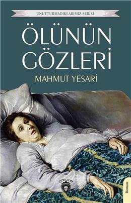 Ölünün Gözleri Unutturmadıklarımız Serisi