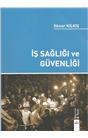 İş Sağlığı Ve Güvenliği (4. Baskı) (İkinci El) (Stokta 1 Adet)