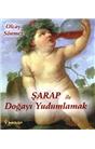 Şarap İle Doğayı Yudumlamak