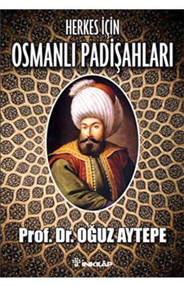 Herkes İçin Osmanlı Padişahları