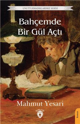 Bahçemde Bir Gül Açtı Unutturmadıklarımız Serisi