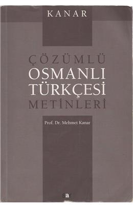 Çözümlü Osmanlı Türkçesi Metinleri (İkinci El) (Stokta 1 Adet)