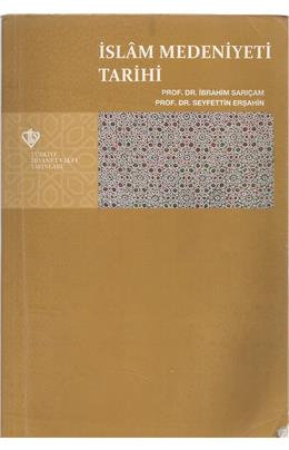 İslam Medeniyeti Tarihi(İkinci El)(4. Baskı)(Stokta 1 Adet Var)
