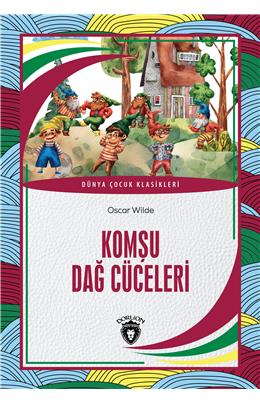 Komşu Dağ Cüceleri Dünya Çocuk Klasikleri (7-12 Yaş)