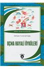 Uçma Hayali Öyküleri Dünya Çocuk Klasikleri (7-12 Yaş)