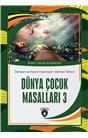 Dünya Çocuk Masalları 3 / Dünya Çocuk Klasikleri (7-12 Yaş)