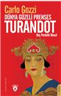 Dünya Güzeli Prenses Turandot Beş Perdelik Masal