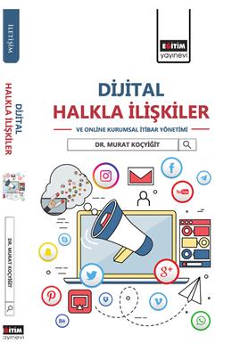 Dijital Halkla İlişkiler Ve Online Kurumsal İtibar (İkinci El) (Stokta 1 Adet)