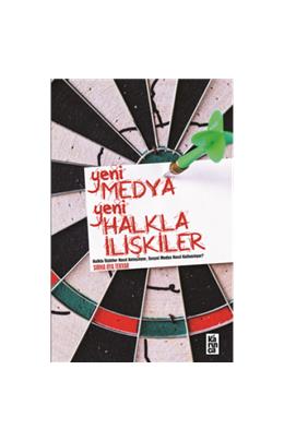 Yeni Medya Yeni Halkla İlişkiler (İkinci El) (Stokta 1 Adet)