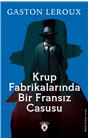 Krup Fabrikalarında Bir Fransız Casusu