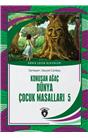 Ülkemizden Hikayeler Konuşan Ağaç Dünya Çocuk Masalları 5 Dünya Çocuk Klasikleri (7-12 Yaş) 