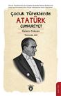 Çocuk Yüreklerde Atatürk Cumhuriyet