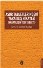 Asur Tabletlerindeki Yaratılış Hikayesi (Yaratılışın Yedi Tableti)